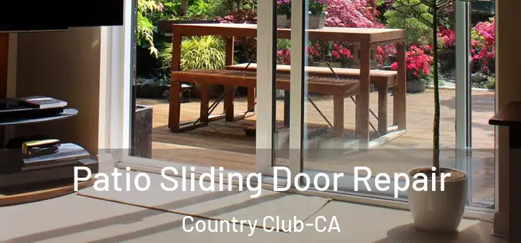 Patio Sliding Door Repair Country Club-CA