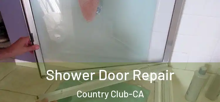 Shower Door Repair Country Club-CA